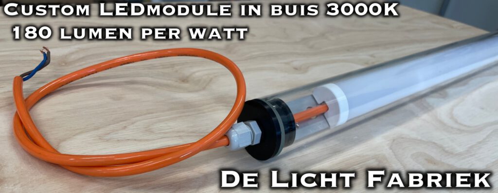 Custom LEDmodule 3000K 180 lumen per watt in buis